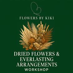 Dried Flowers &amp; Everlasting Arrangements Workshop